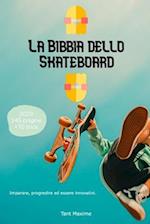 La Bibbia dello Skateboard