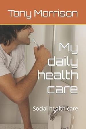 My daily health care : Social health care