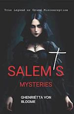 Salem's Mysteries : True Legend or Grand Misconception 