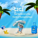 GIGI And the Secret of the Castle of Enchanted Sand 