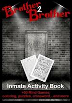 Brother 2 Brother: Inmate Activity Book 