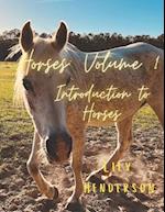 Horses: Volume 1: Introduction to Horses 