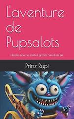 L'aventure de Pupsalots