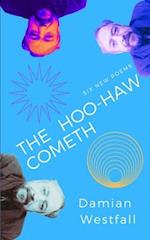 The Hoo-Haw Cometh 