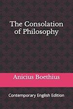 The Consolation of Philosophy: Contemporary English Edition 