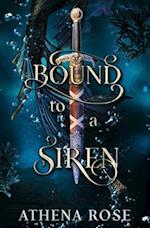 Bound to a Siren: A Dark Little Mermaid Retelling 