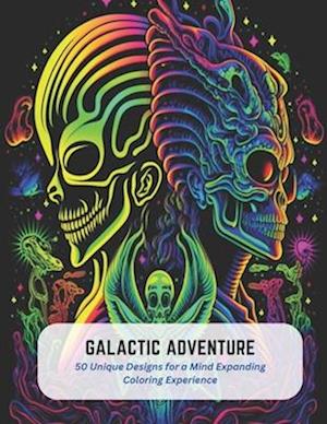 Galactic Adventure: 50 Unique Designs for a Mind Expanding Coloring Experience