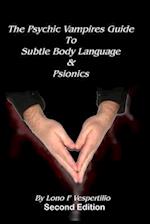 The Psychic Vampires Guide to Subtle Body Language & Psionics 