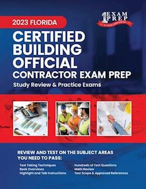 2023 Florida State Certified Building Official Exam Prep: 2023 Study Review & Practice Exams