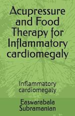 Acupressure and Food Therapy for Inflammatory cardiomegaly: Inflammatory cardiomegaly 