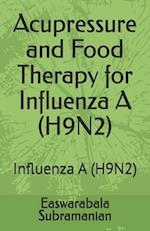 Acupressure and Food Therapy for Influenza A (H9N2): Influenza A (H9N2) 