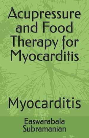 Acupressure and Food Therapy for Myocarditis: Myocarditis