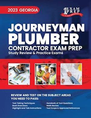 2023 Georgia Journeyman Plumber Contractor Exam Prep: 2023 Study Review & Practice Exams