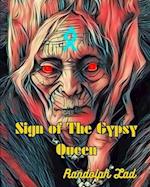 Sign of The Gypsy Queen 