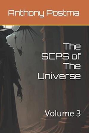 The SCPS of The Universe: Volume 3