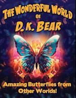 Amazing Butterflies from Other Worlds! 