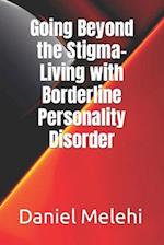 Going Beyond the Stigma- Living with Borderline Personality Disorder 