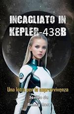 Incagliato in Kepler-438b