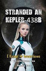 Stranded an Kepler-438b