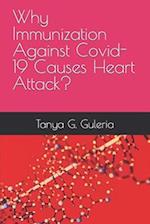 Why Immunization Against Covid-19 Causes Heart Attack? 