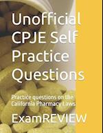 Unofficial CPJE Self Practice Questions: Practice questions on the California Pharmacy Laws 