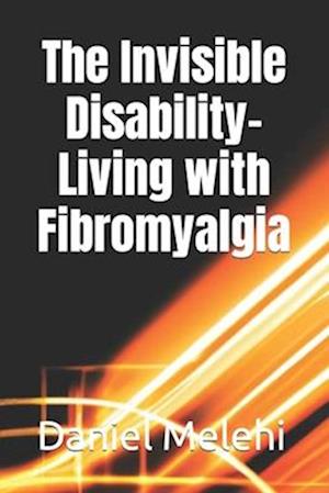 The Invisible Disability- Living with Fibromyalgia