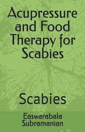 Acupressure and Food Therapy for Scabies: Scabies