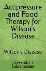 Acupressure and Food Therapy for Wilson's Disease: Wilson's Disease 