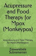 Acupressure and Food Therapy for Mpox (Monkeypox): Acupressure and Food Therapy for Mpox (Monkeypox) 