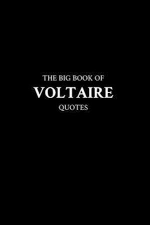 The Big Book of Voltaire Quotes