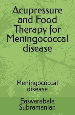 Acupressure and Food Therapy for Meningococcal disease: Meningococcal disease