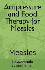 Acupressure and Food Therapy for Measles: Measles 