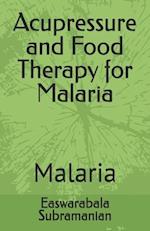 Acupressure and Food Therapy for Malaria: Malaria 