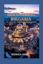 DISCOVERING BULGARIA: A TRAVEL PREPARATION GUIDE 