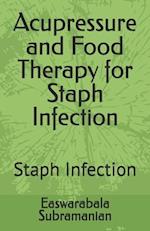 Acupressure and Food Therapy for Staph Infection: Staph Infection 