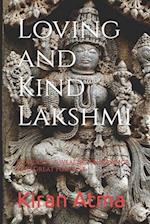 Loving and Kind Lakshmi: Goddess of Wealth, Abundance, and Great Fortune 