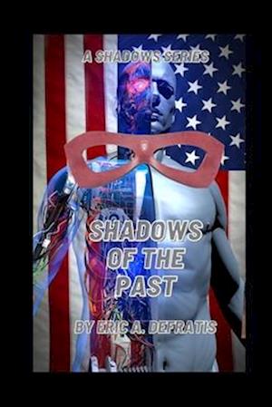 Shadows of the Past: A Shadows Series