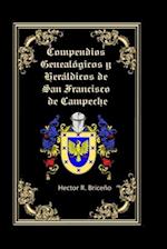 Compendios Genealógicos y Heráldicos de San Francisco de Campeche Tomo VIII