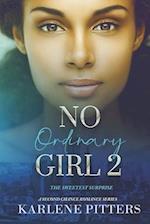 No Ordinary Girl 2: The Sweetest Surprise 