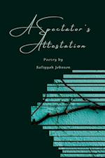 A Spectator's Attestation 