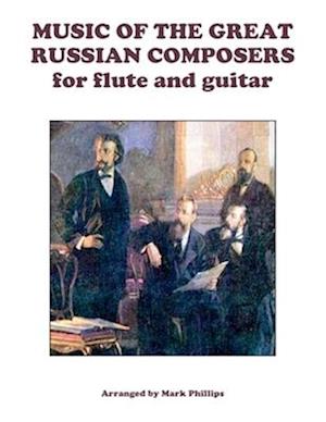 Music of the Great Russian Composers for Flute and Guitar