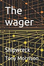 The wager : Shipwreck 