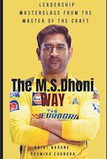 The M.S. Dhoni Way - Leadership Masterclass from the Master of the Craft 