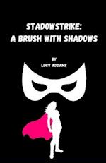 Shadowstrike: A Brush With Shadows: 1 