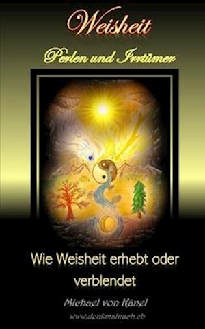 Weisheit - Perlen und Irrtümer