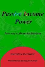 Passive income power : Part way to financial freedom 