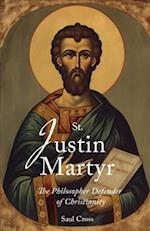 St. Justin Martyr: The Philosopher Defender of Christianity 