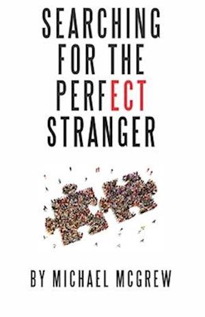 Searching for the perfect stranger