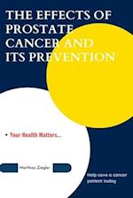 THE EFFECTS OF PROSTATE CANCER AND ITS PREVENTION 