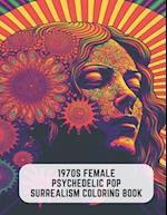 1970s Female Psychedelic Pop Surrealism Coloring Book